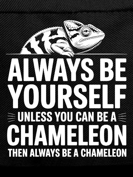 Chameleon Sayings Funny Chameleons Gift