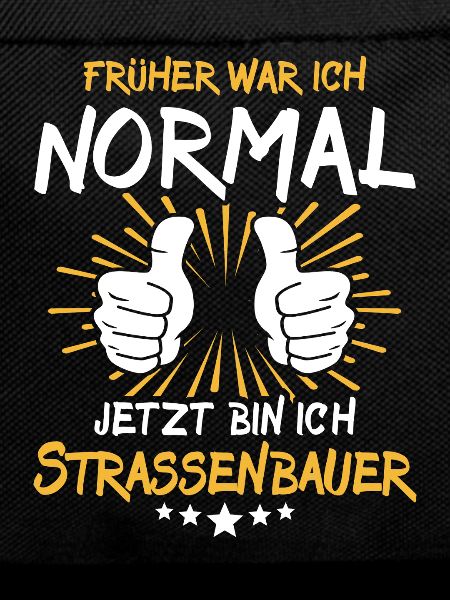 Strassenbauer Spruch