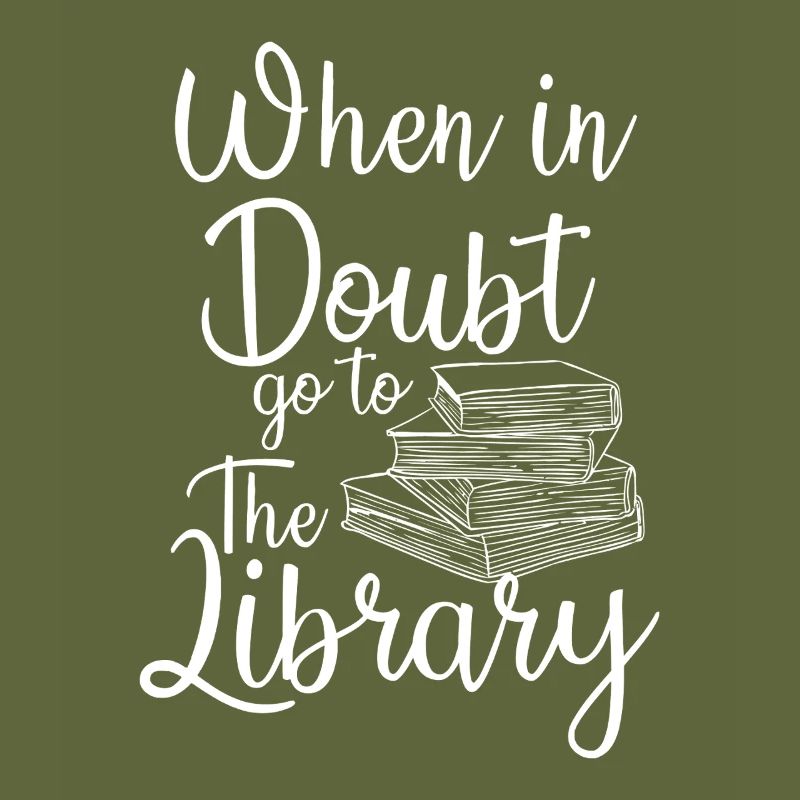 When in Doubt Go to the Library