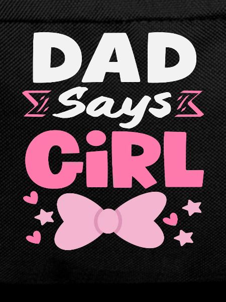 Dad Says Girl Gender Reveal