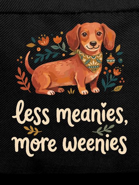 Less Mean More WeenieLove