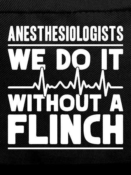Anesthesiologist Without A Flinch Anesthesia