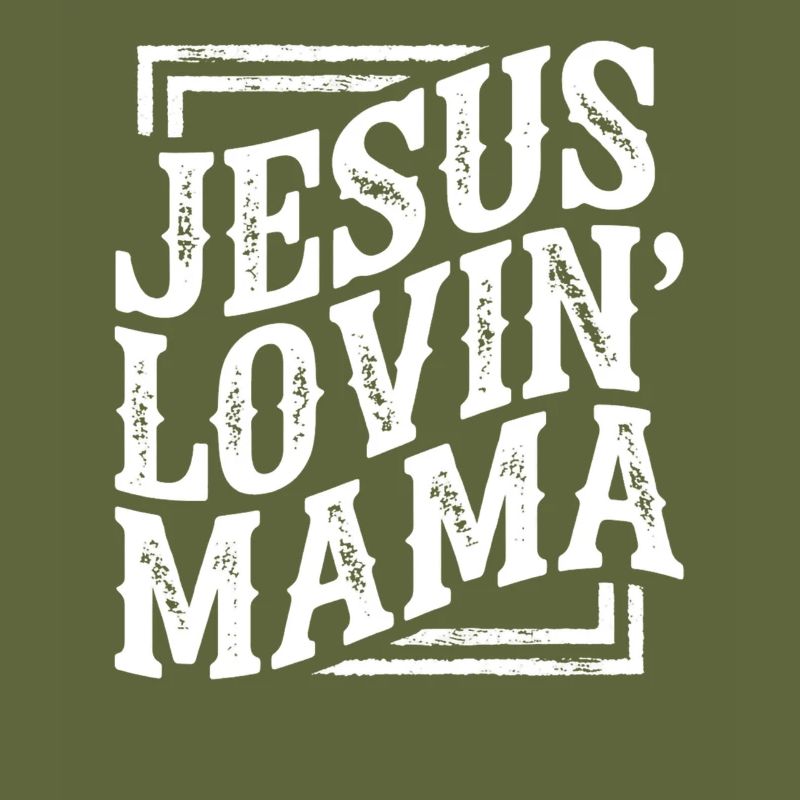 Jesus Lovin' Mama Typography