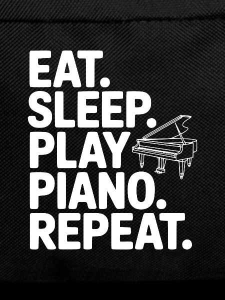 Eat. Sleep. Play Piano. Repeat.
