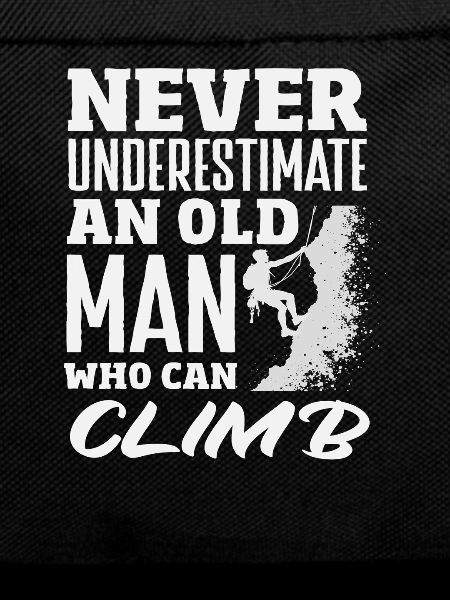 Never underestimate an old man climbing