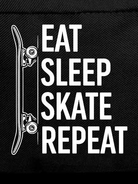 Eat Sleep Skate Repeat | Skateboard
