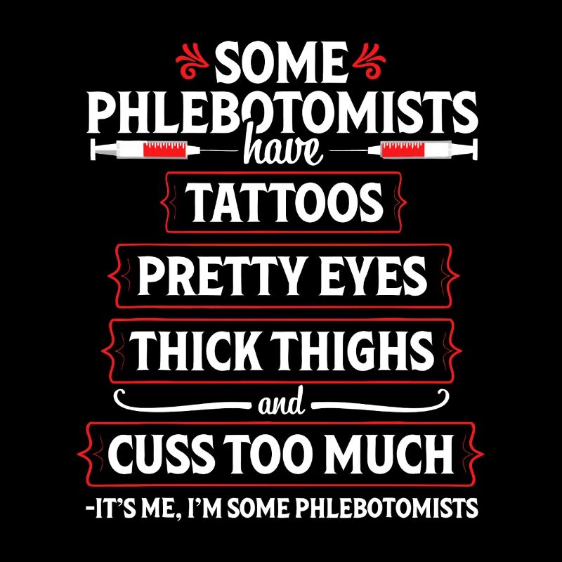 Phlebotomist Tattoos & Thighs Tee