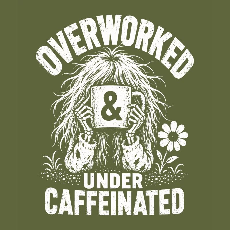 Kaffee Overworked Under Caffeinated Shirt