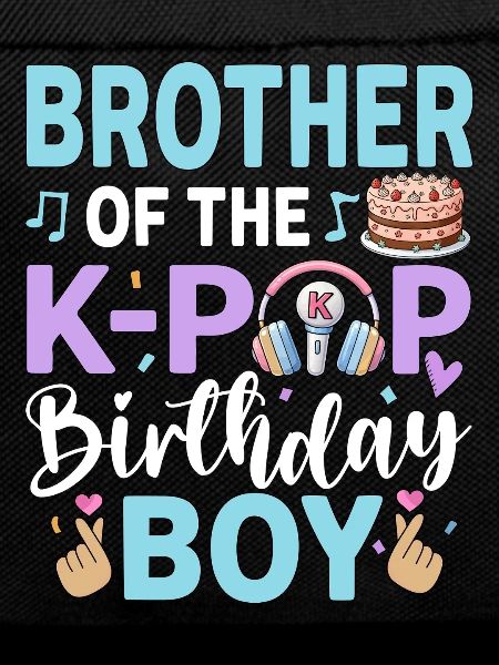 Brother of The K-Pop Birthday Boy