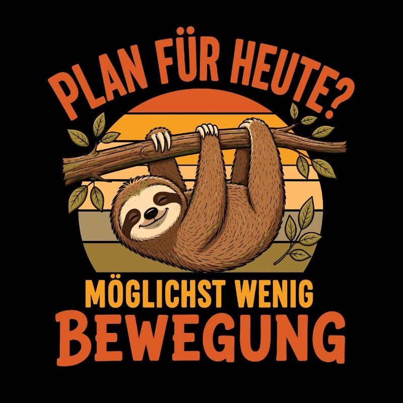 Faultier Plan Heute Wenig Bewegung Shirt