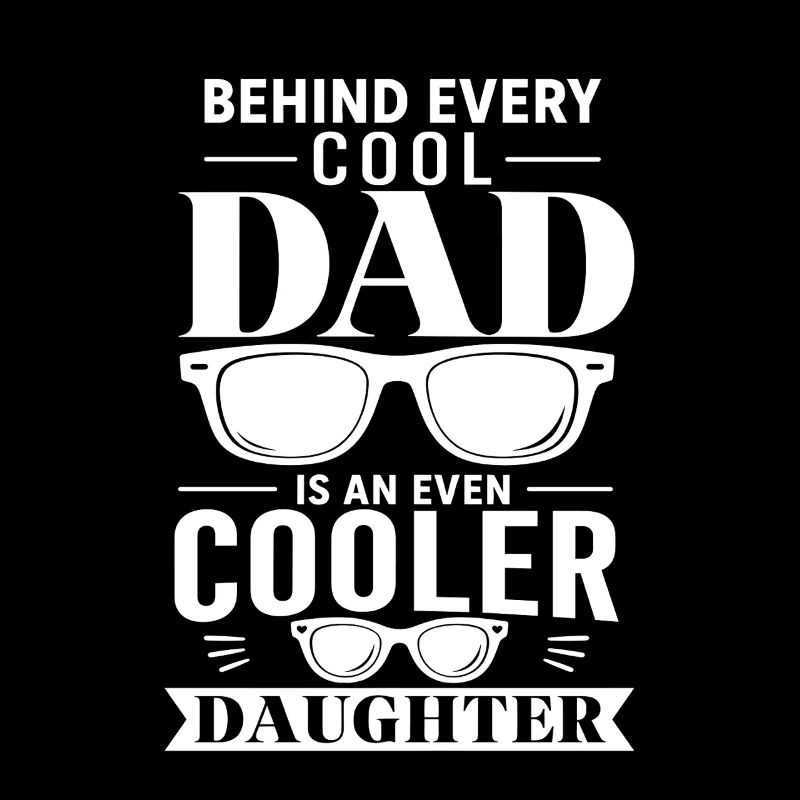 Hinter jedem coolen Vater steht eine noch coolere Tochter