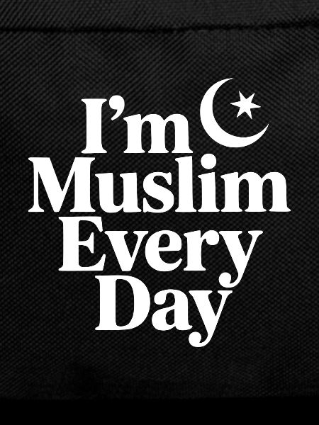 I'm Muslim Every Day