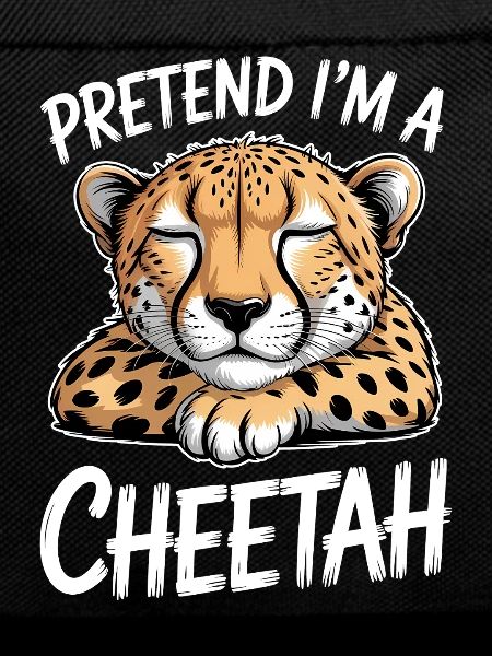Cheetah Sayings Cheetah Funny Cheetah Gift