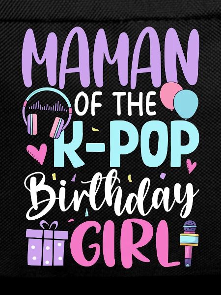 Maman of The K-Pop Birthday Gir