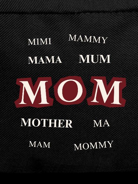 MOM MOTHER MUM MAMA