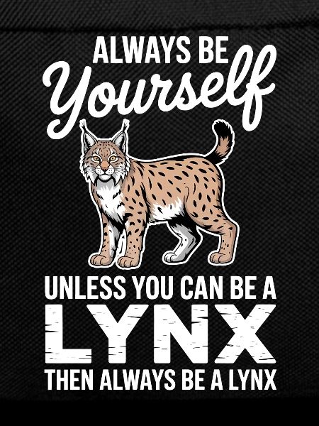 Lynx Sayings Lynx Funny Lynx Gift