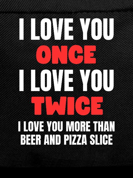 Pizza Beer Love Quote