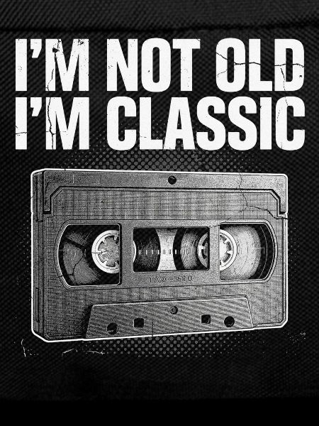 Not Old, Classic Cassette
