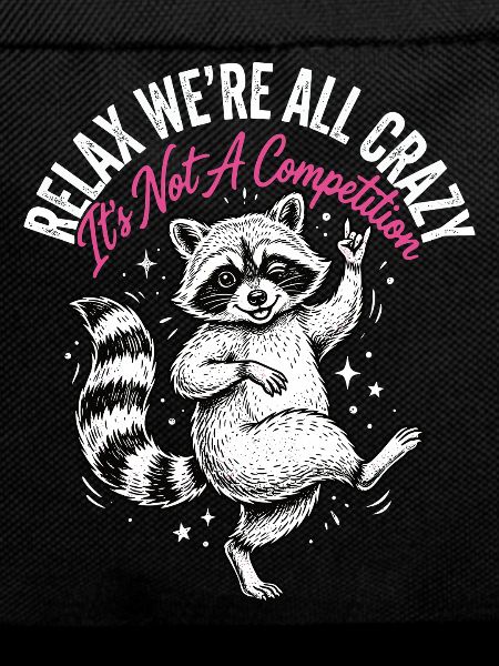 Relax, we're all crazy