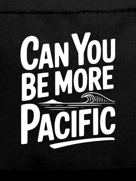 Can You Be More Pacific