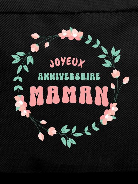 Joyeux anniversaire maman
