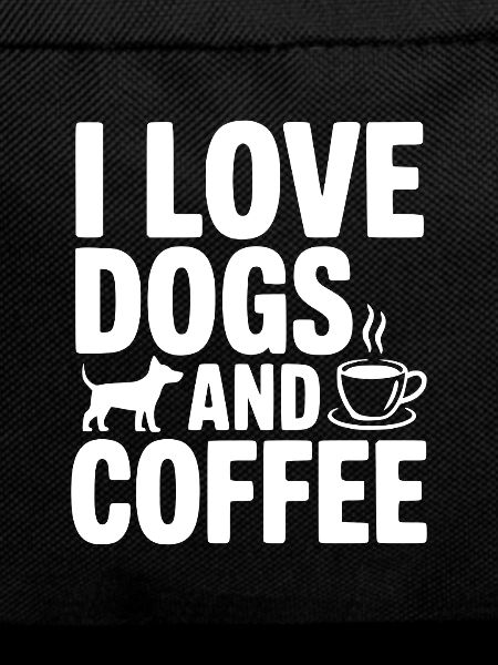 I Love Dogs And Coffee