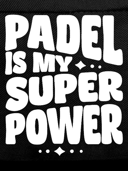 Padel is my Superpower