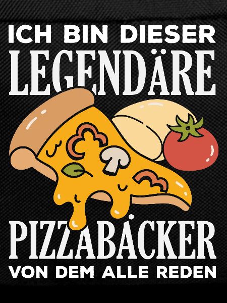 Legendärer Pizzabäcker Pizza Spruch