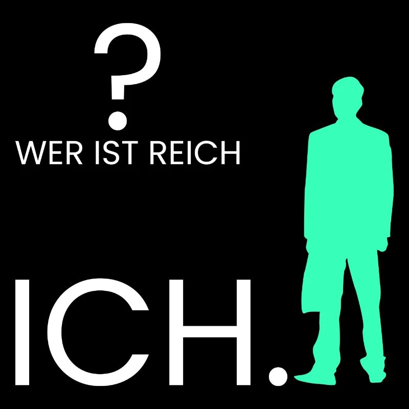 Wer ist reich? Ich.