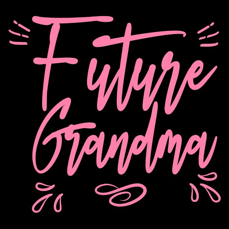 Future grand-mère grand-mère grand-mère grand-mère