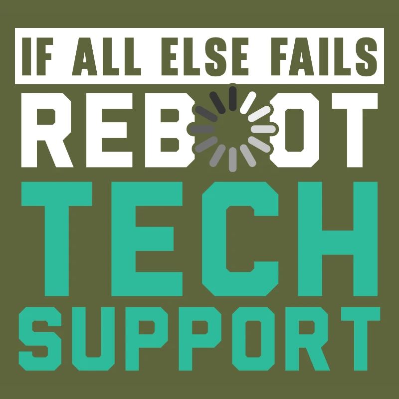 If All Else Fails Reboot Tech Support