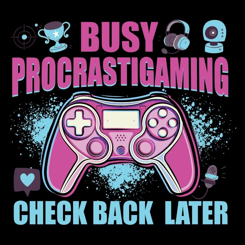 Gamer Busy Procrastigaming Gaming