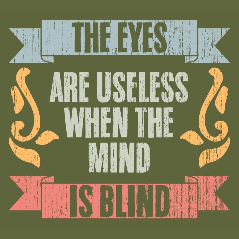 The Eyes Are Useless When The Mind Is Blind Retro