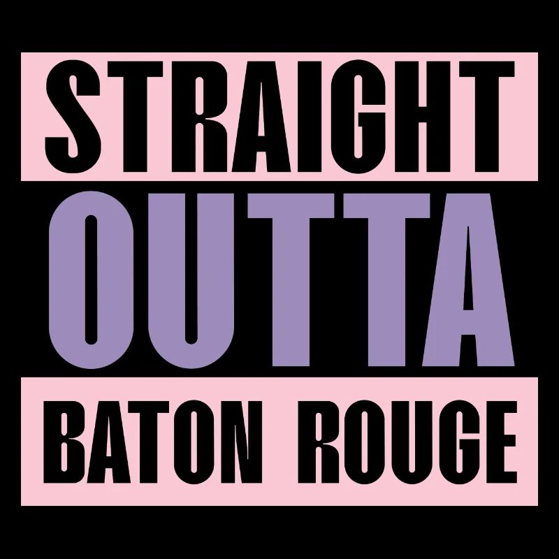 Straight Outta Baton Rouge Baton Baton Twirling