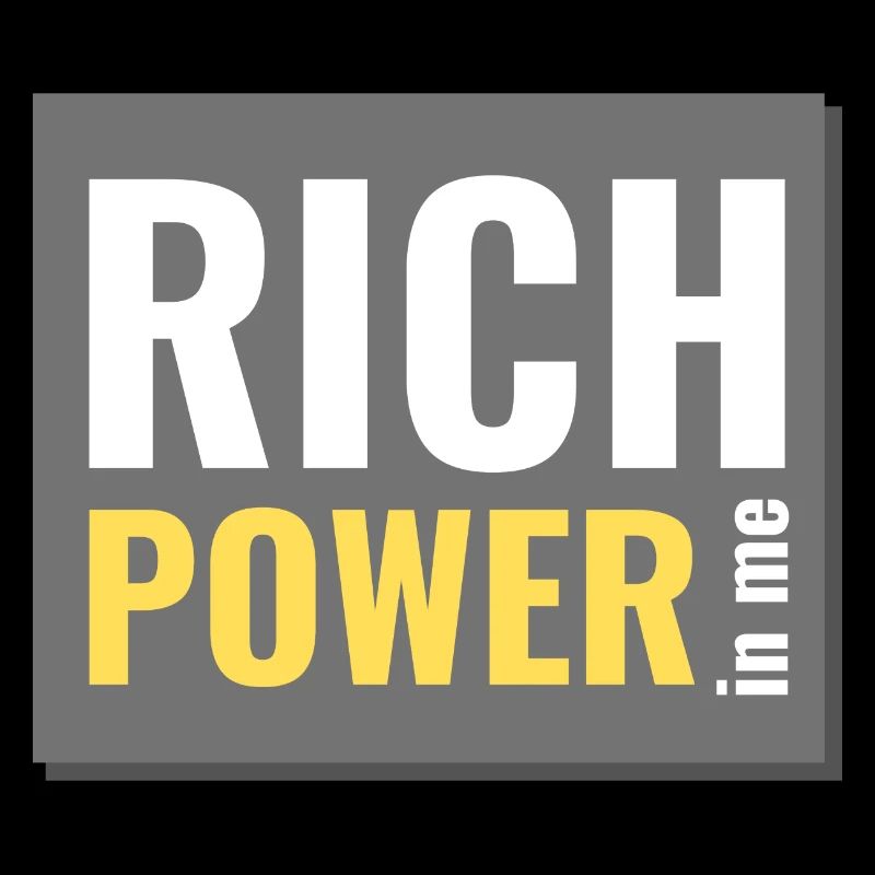 rich power in me