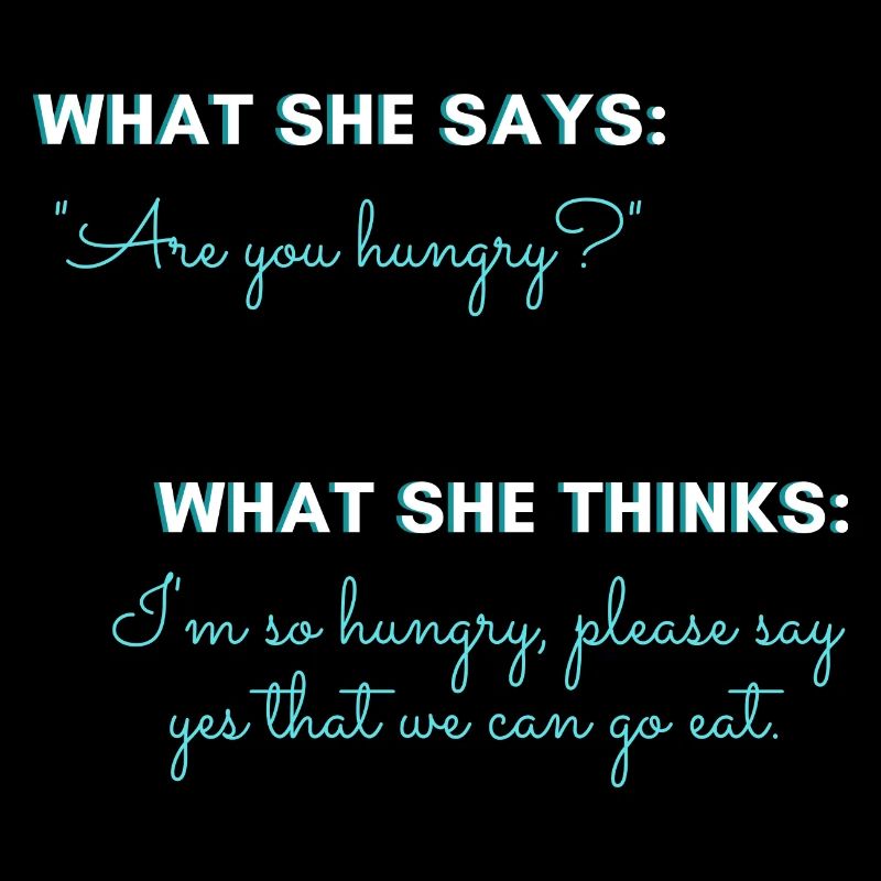 You: Are you hungry?