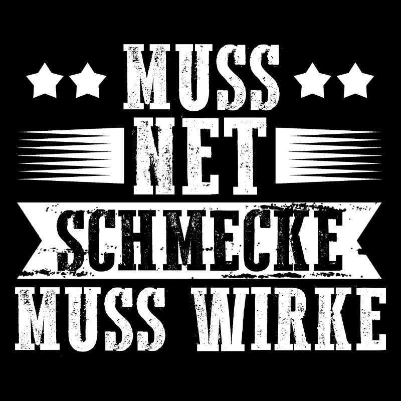 Muss Net Schmecke Muss Wirke