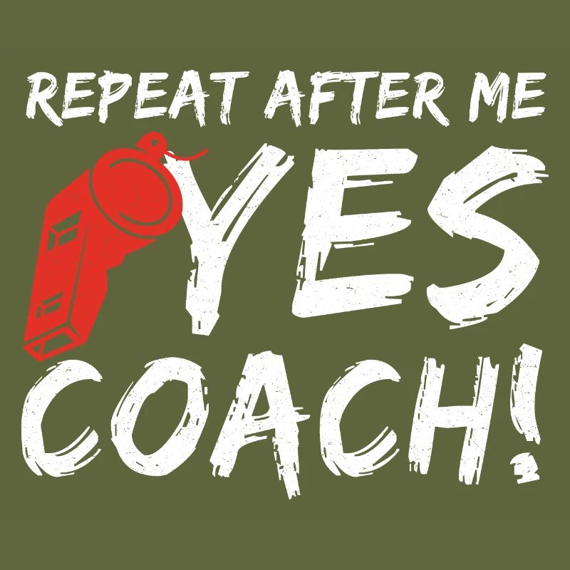 Repeat After Me Yes Coach