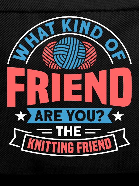Handmade knitting funny knitting saying