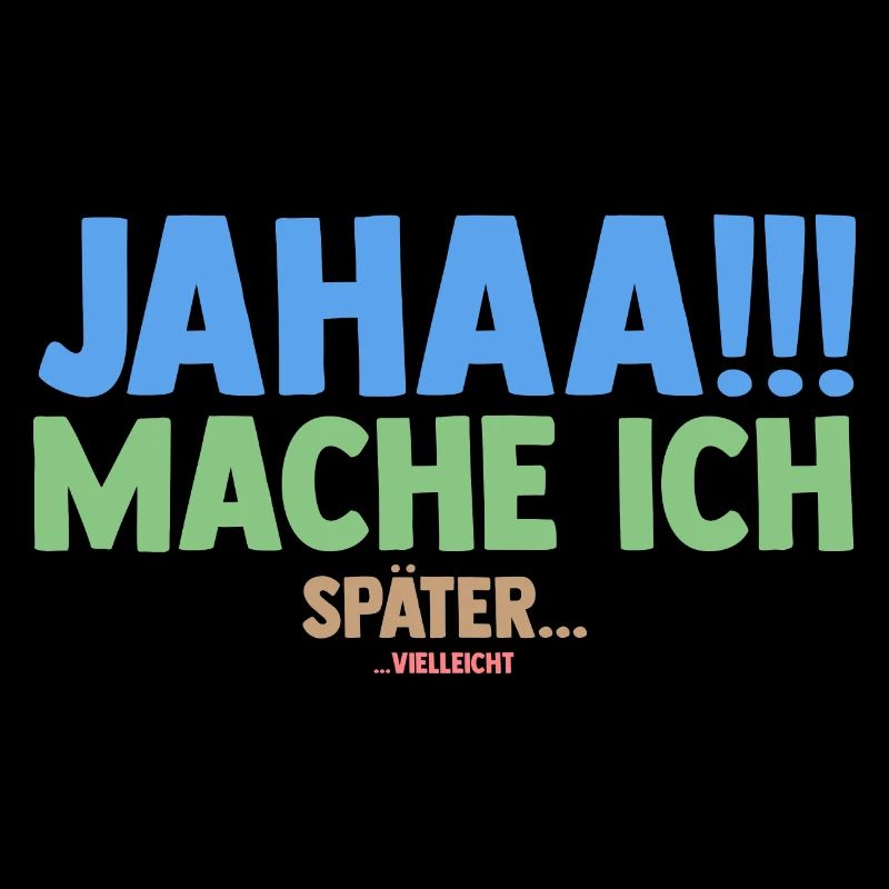 Ja Mache Ich Später Vielleicht
