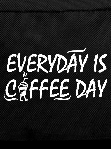 Everyday is coffee day