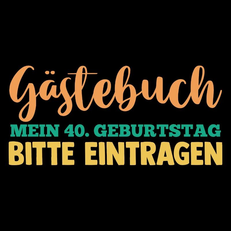 Vierzig 40 Jahre Gästebuch Vierzigster Geburtstag