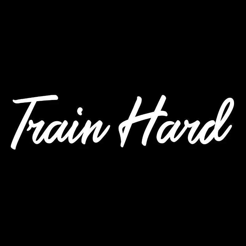 Train Hard