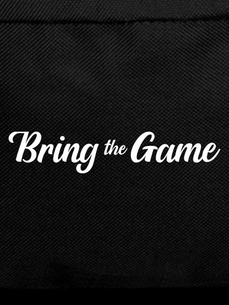Bring the Game