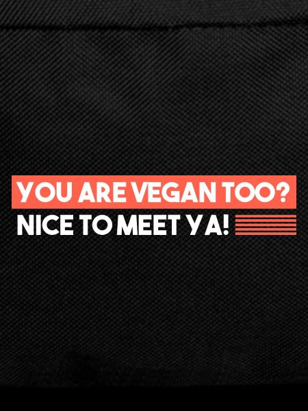 Are you also a vegan?