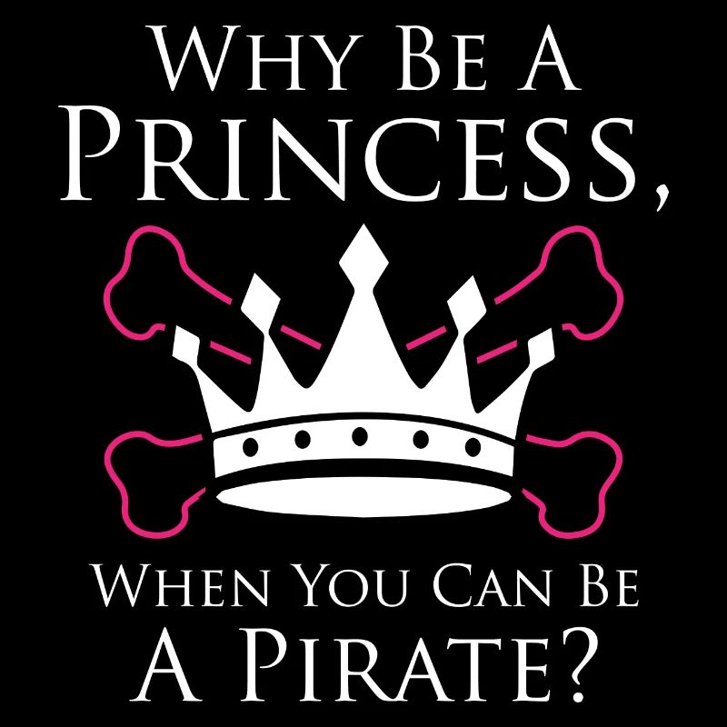 Pourquoi être une princesse quand vous pouvez être un pirate