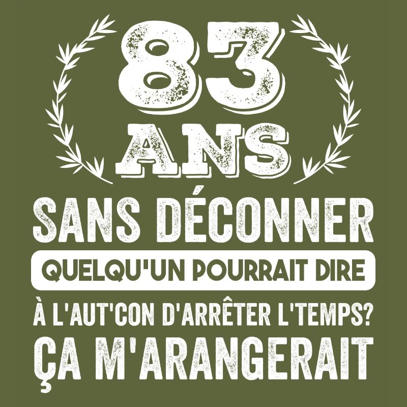 83 Ans Sans Déconner Cadeau D'anniversaire 83ans