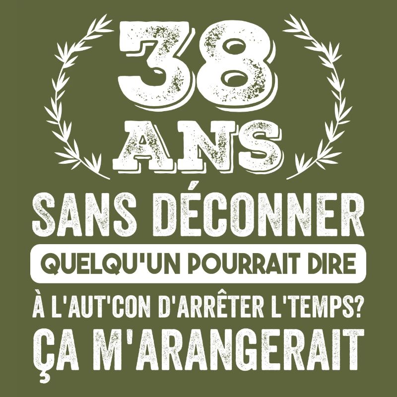 38 Ans Sans Déconner Cadeau D'anniversaire 38ans