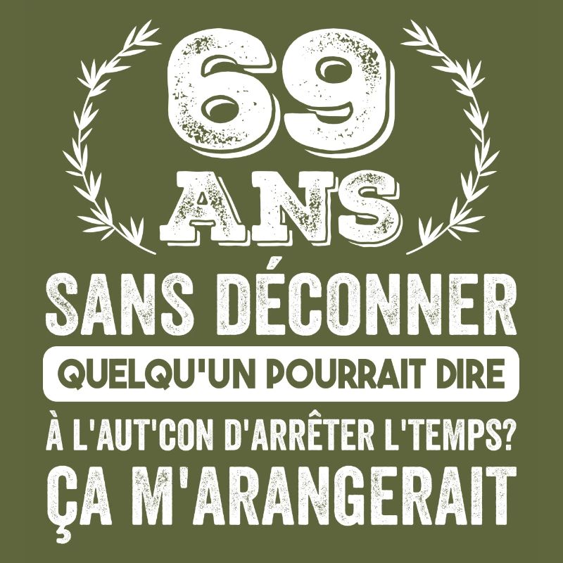 69 Ans Sans Déconner Cadeau D'anniversaire 69ans