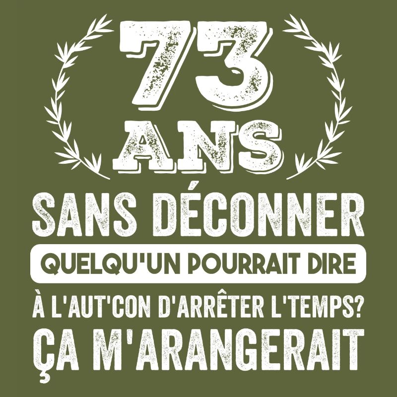 73 Ans Sans Déconner Cadeau D'anniversaire 73ans